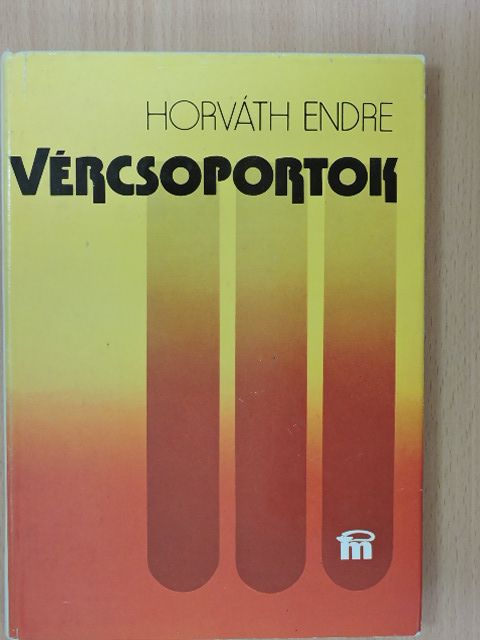 Horváth Endre - Vércsoportok [antikvár]
