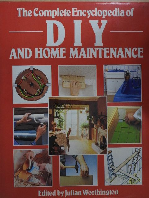 The Complete Encyclopedia of DIY and Home Maintenance [antikvár]