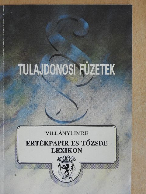 Villányi Imre - Értékpapír és tőzsde lexikon [antikvár]