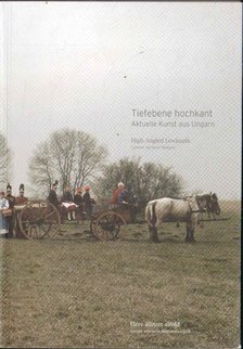 Bencsik Barnabás - Tiefebene hochkant / High-Angled Lowlands / Élére állított föld [antikvár]