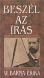 W. Barna Erika - Beszél az írás (dedikált) [antikvár]