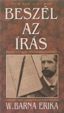 W. Barna Erika - Beszél az írás (dedikált) [antikvár]