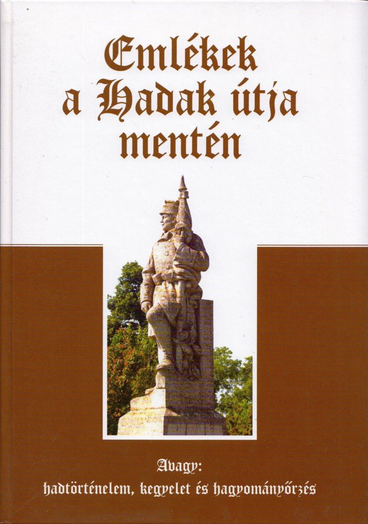 Dr. Ravasz István - Emlékek a Hadak útja mentén [antikvár]