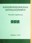 Egészségpszichológiai szöveggyűjtemény [antikvár]