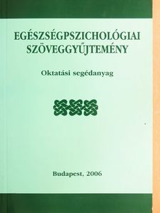 Egészségpszichológiai szöveggyűjtemény [antikvár]