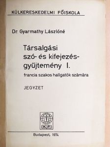 Dr. Gyarmathy Lászlóné - Társalgási szó- és kifejezésgyűjtemény I. [antikvár]