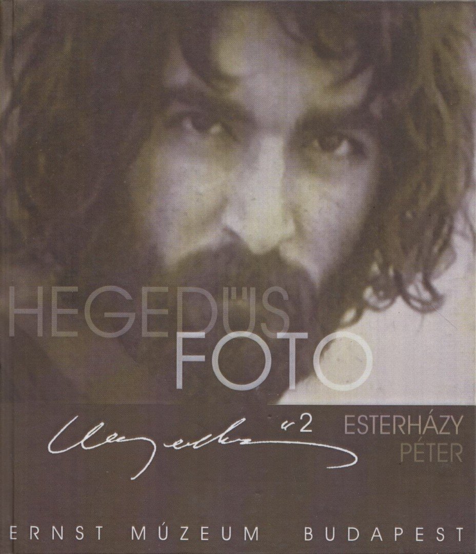 Esterházy Péter - Hegedűs 2 fotó / Hegedűs 2 László [antikvár]