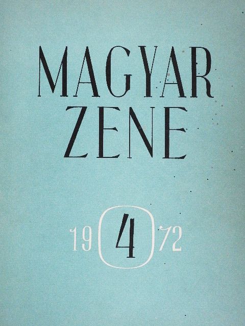 Bárdos Lajos - Magyar zene 1972/4. [antikvár]