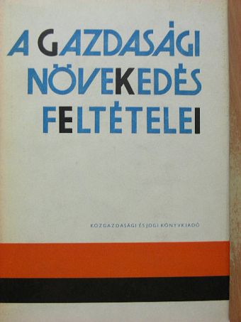 A. A. Walters - A gazdasági növekedés feltételei [antikvár]