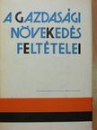A. A. Walters - A gazdasági növekedés feltételei [antikvár]