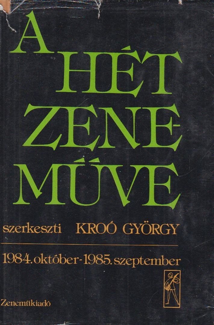 KROÓ GYÖRGY - A hét zeneműve 1984-1985 [antikvár]