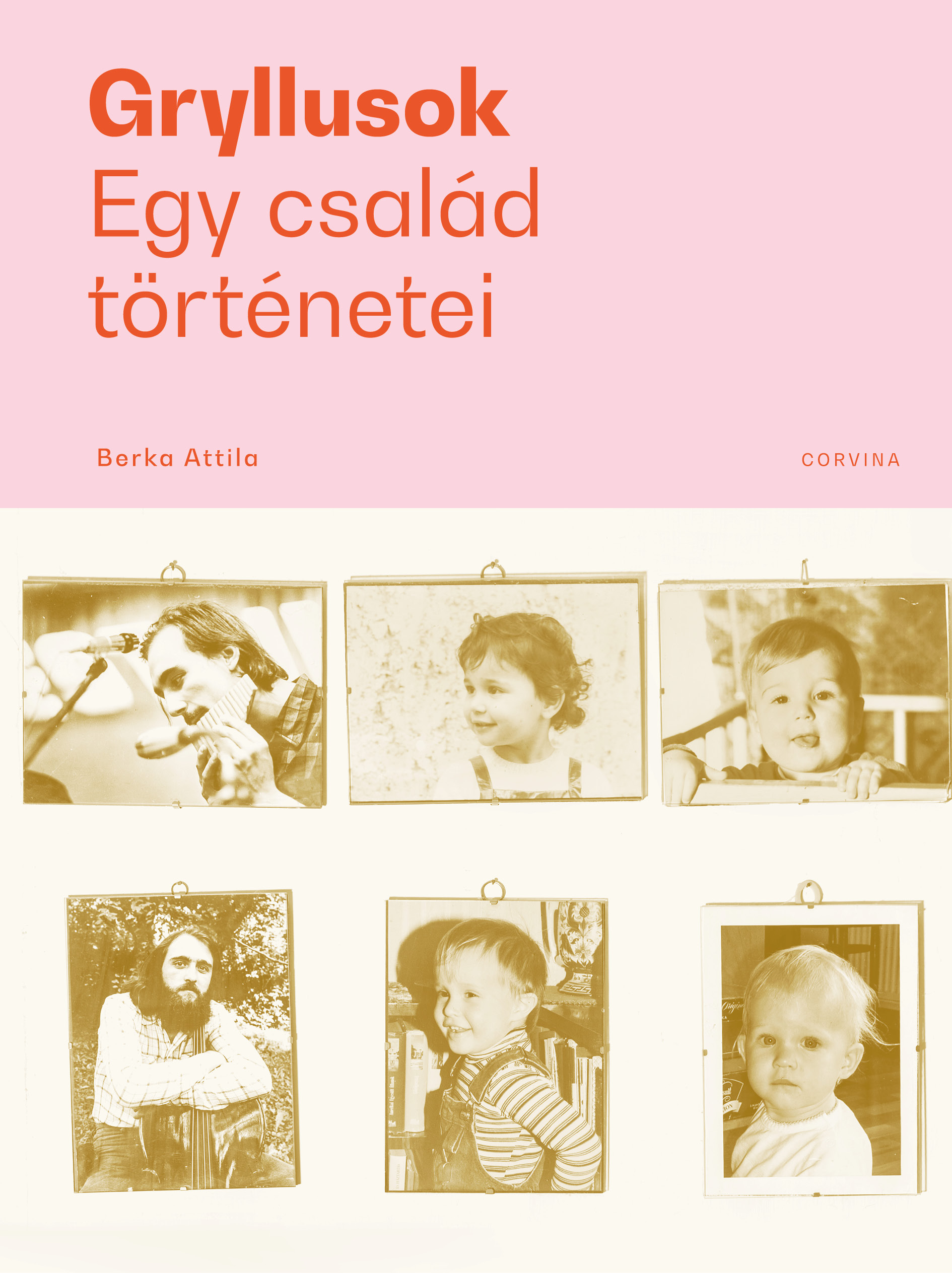Berka Attila - Gryllusok - Egy család történetei [eKönyv: epub, mobi]