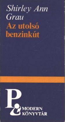 Grau, Shirley Ann - Az utolsó benzinkút [antikvár]