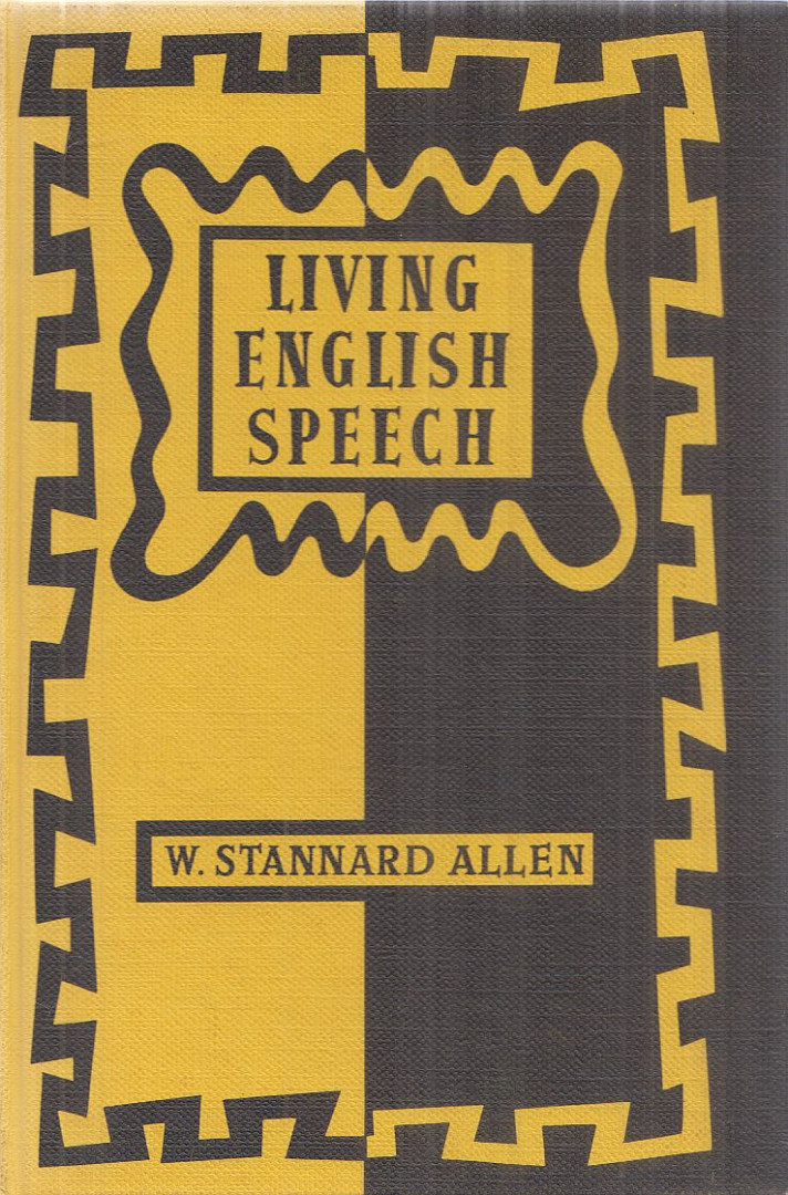 W. STANNARD ALLEN - Living English Speech [antikvár]