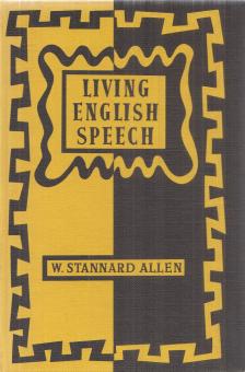 W. STANNARD ALLEN - Living English Speech [antikvár]