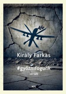 Király Farkas - #győznifogunk