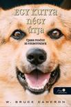 W. Bruce Cameron - Egy kutya négy útja - Újabb regény az embereknek [szépséghibás]