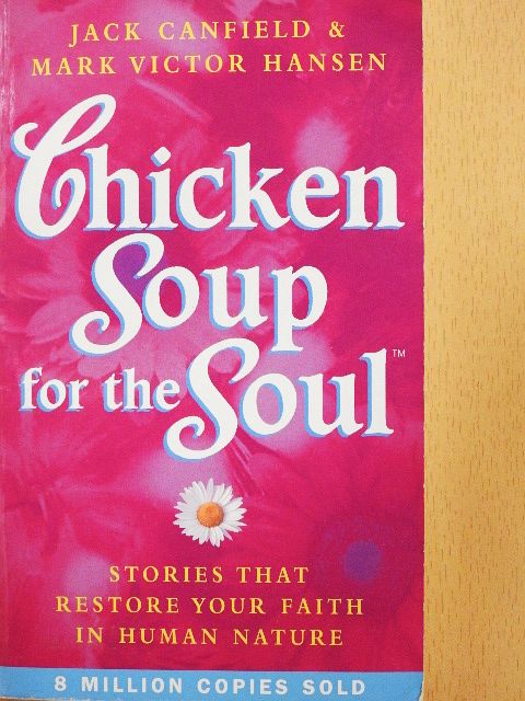 Jack Canfield - Chicken Soup for the Soul [antikvár]