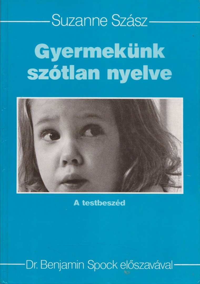 Szász, Suzanne - Gyermekünk szótlan nyelve [antikvár]