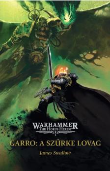 JAMES SWALLOW - Garro: A szürke lovag
