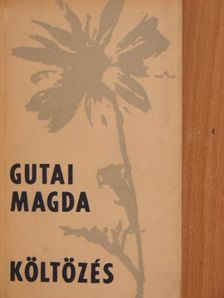Gutai Magda - Költözés [antikvár]