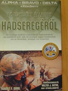 Robert F. Dorr - Kézikönyv az Egyesült Államok hadseregéről [antikvár]