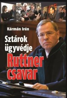 KÁRMÁN IRÉN - Sztárok ügyvédje - Ruttner csavar [antikvár]