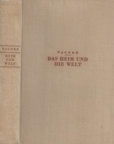 Rabindranáth Tagore - Das Heim und die Welt [antikvár]