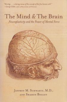 Jeffrey M. Schwartz, Sharon Begley - The Mind and the Brain [antikvár]