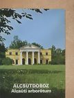 Mesterházy Tihamér - Alcsútdoboz - Alcsúti arborétum [antikvár]