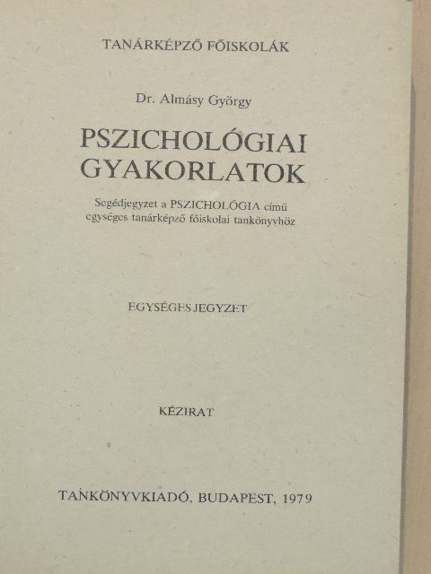 Dr. Almásy György - Pszichológiai gyakorlatok [antikvár]