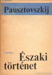 Pausztovszkij, Konsztantyin - Északi történet [antikvár]