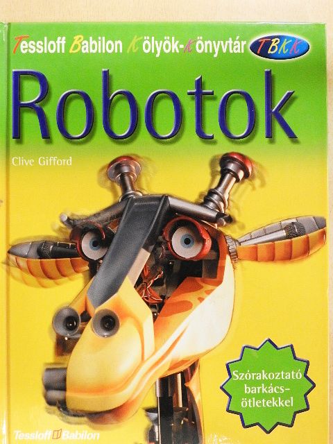 Clive Gifford - Robotok [antikvár]