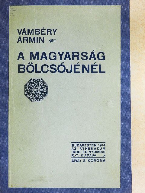 Vámbéry Ármin - A magyarság bölcsőjénél [antikvár]