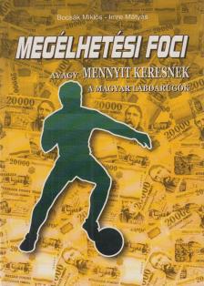 Bocsák Miklós, Imre Mátyás - Megélhetési foci [antikvár]