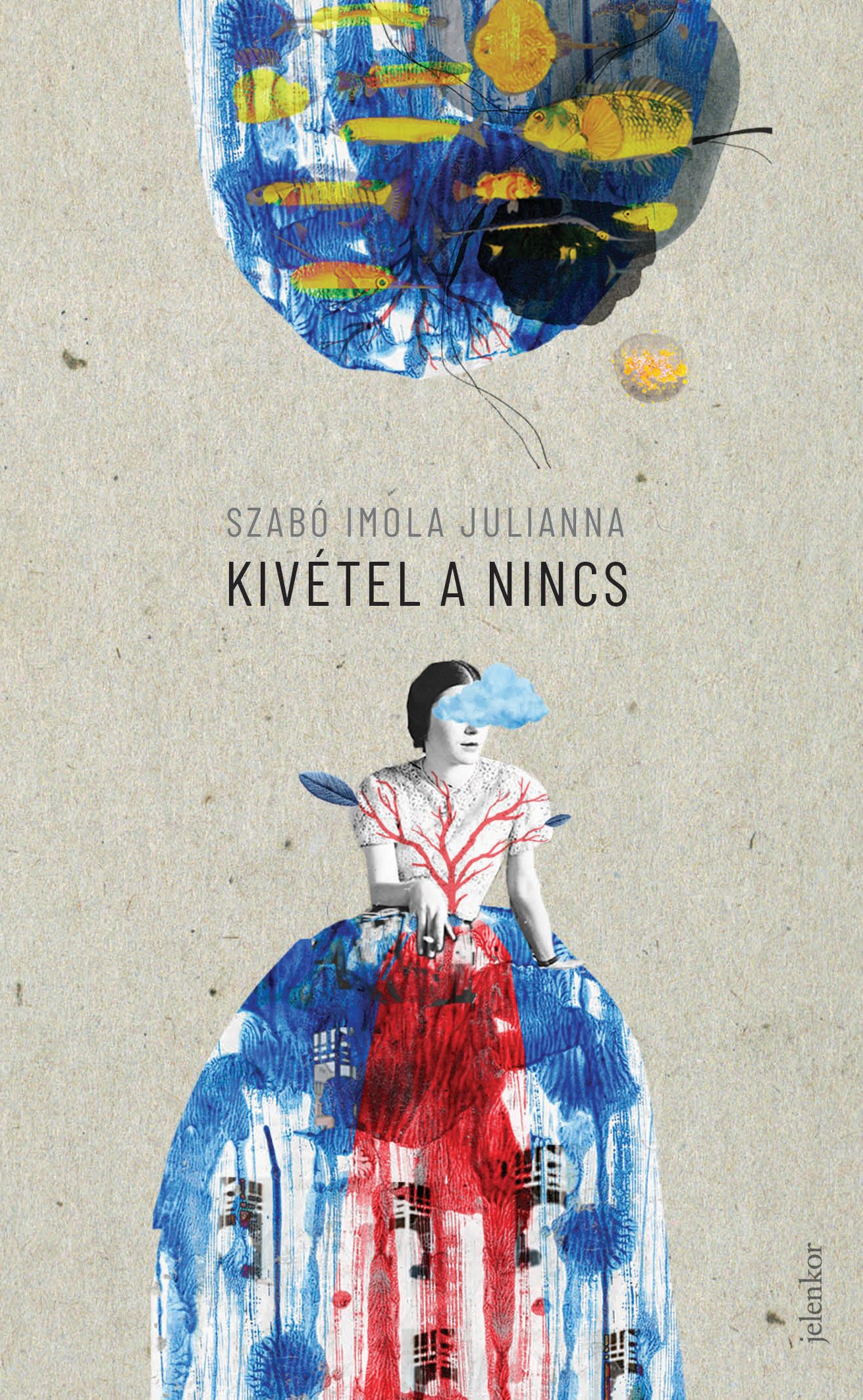 Szabó Imola Julianna - Kivétel a nincs [eKönyv: epub, mobi]
