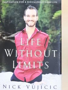 Nick Vujicic - Life Without Limits [antikvár]
