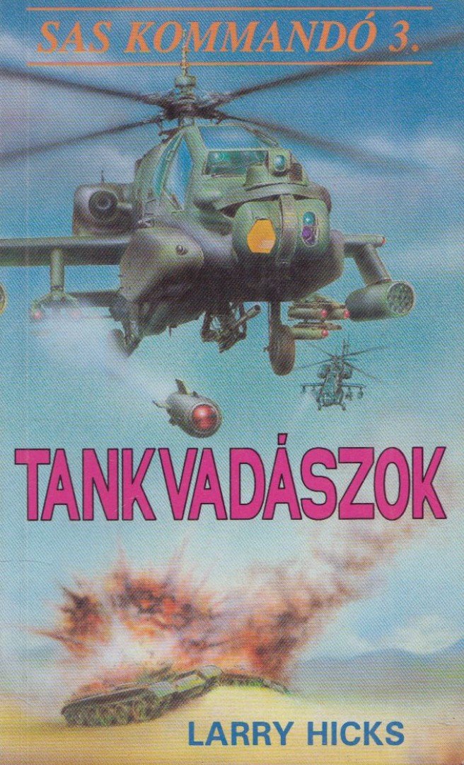Hicks, Larry - Tankvadászok [antikvár]