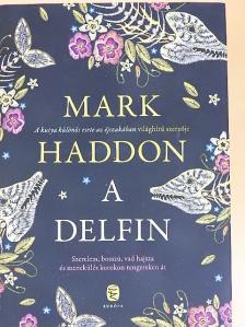 Mark Haddon - A delfin [antikvár]