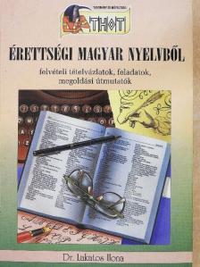 Dr. Lakatos Ilona - Érettségi magyar nyelvből [antikvár]