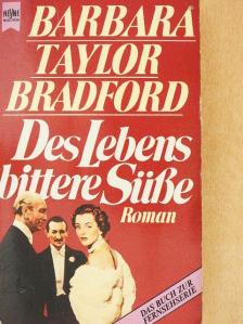 Barbara Taylor Bradford - Des Lebens bittere Süße [antikvár]