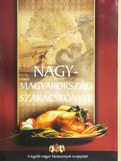 Nagy-Magyarország szakácskönyve [antikvár]