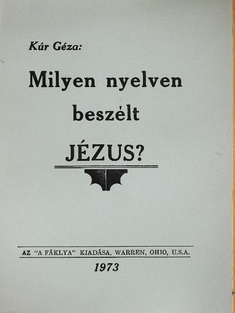 Kúr Géza - Milyen nyelven beszélt Jézus? [antikvár]