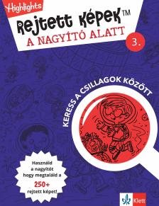 Rejtett képek a nagyító alatt 3. Keress a csillagok között