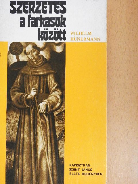 Wilhelm Hünermann - Szerzetes a farkasok között [antikvár]