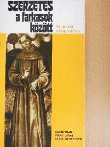 Wilhelm Hünermann - Szerzetes a farkasok között [antikvár]