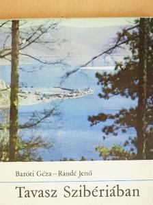 Baróti Géza - Tavasz Szibériában [antikvár]