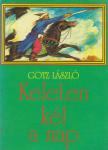 Götz László - Keleten kél a nap [antikvár]