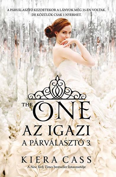 Kiera Cass - Az Igazi - A Párválasztó 3.