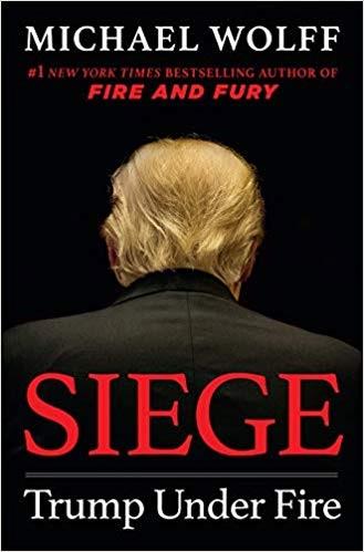 WOLFF, MICHAEL - Siege - Trump Under Fire